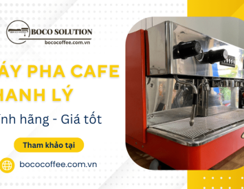 Boco Coffee cung cấp máy pha cà phê thanh lý chính hãng với giá tốt